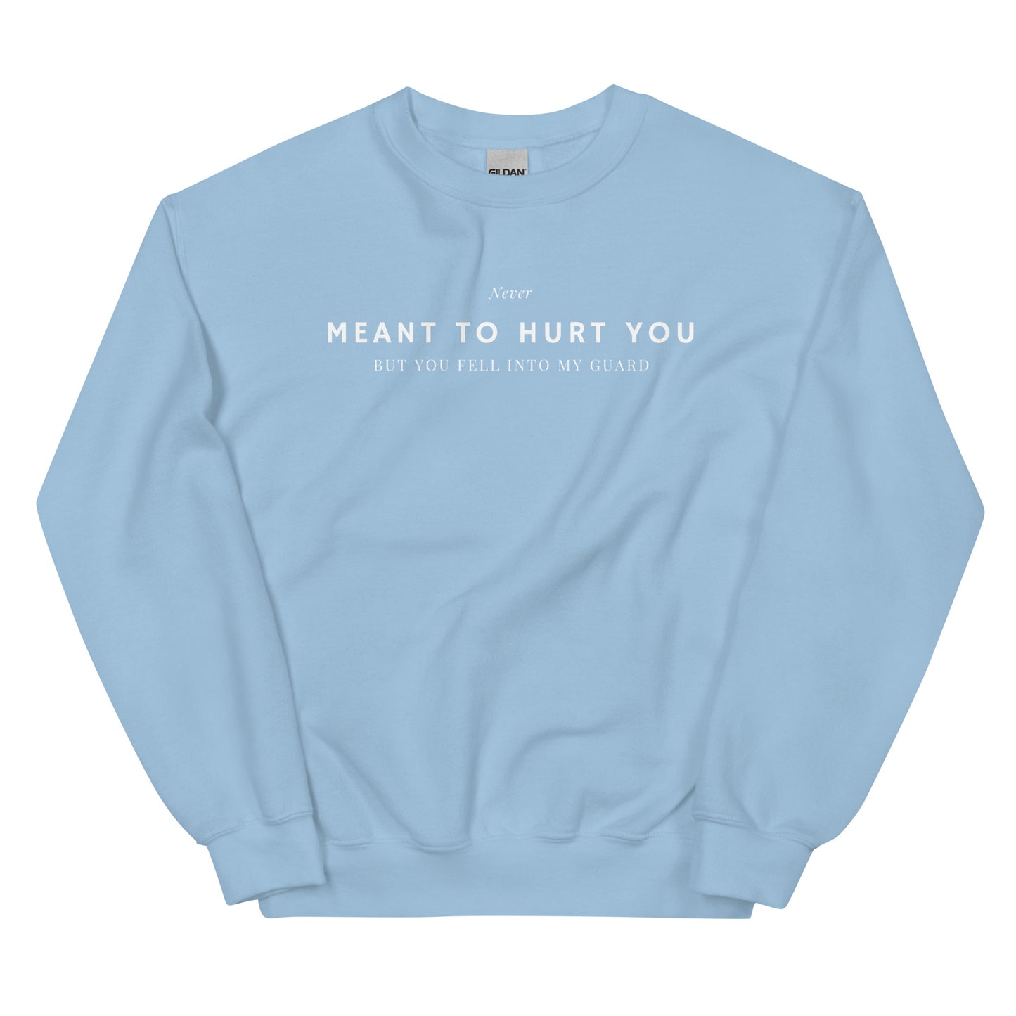 Never Meant To Hurt You - Jiu Jitsu Sweatshirt